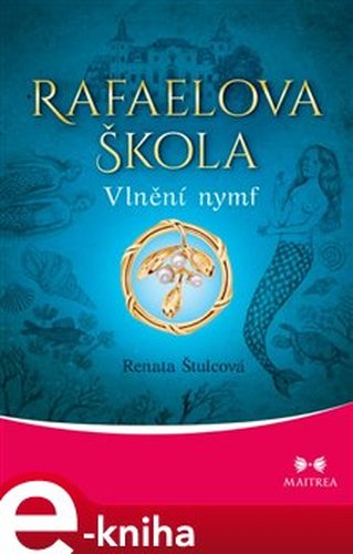 Rafaelova škola - Vlnění nymf - Renata Štulcová
