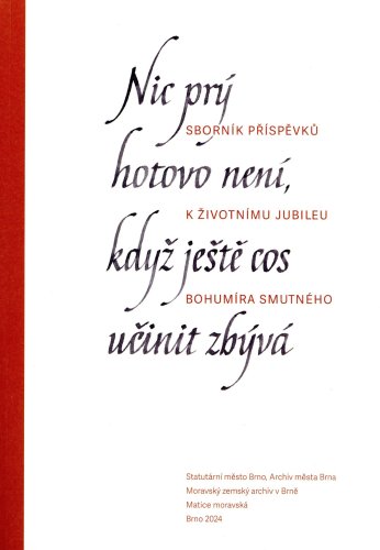 Nic prý hotovo není, když ještě cos učinit zbývá