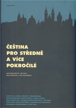 Čeština pro středně a více pokročilé - Jana Bischofová