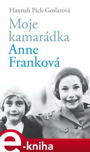 Moje kamarádka Anne Franková