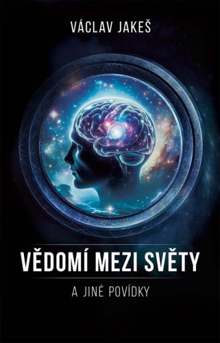 Vědomí mezi světy a jiné povídky
