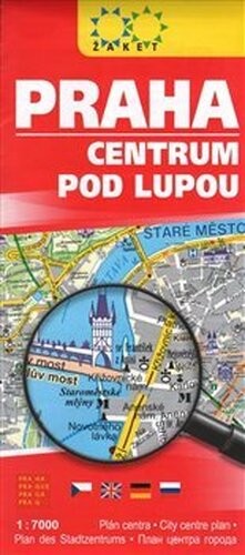 Praha. Centrum pod lupou