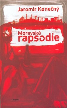 Moravská rapsodie - Jaromír Konečný