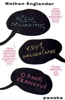 O čem mluvíme, když mluvíme o Anne Frankové - Nathan Englander