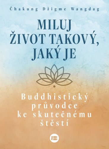 Miluj život takový, jaký je