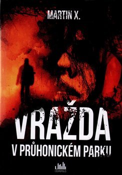 Vražda v Průhonickém parku - Martin X