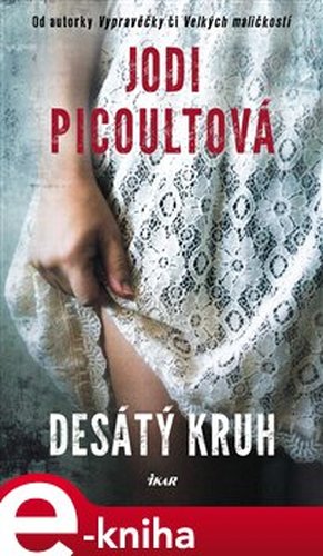 Desátý kruh - Jodi Picoultová