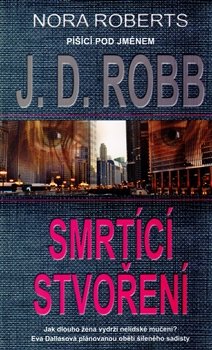 Smrtící stvoření - J. D. Robb