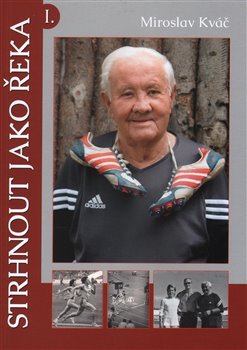 Strhnout jako řeka - Miroslav Kváč Strhnout jako řeka - Miroslav Kváč
