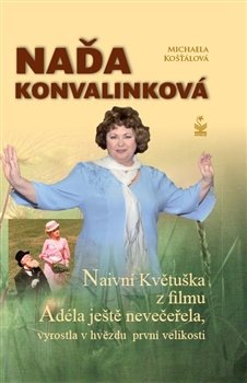 Naďa Konvalinková - Michaela Košťálová