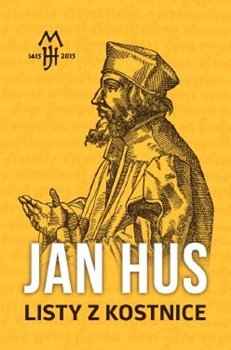 Listy z Kostnice - Jan Hus