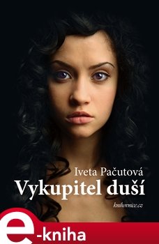 Vykupitel duší - Iveta Pačutová