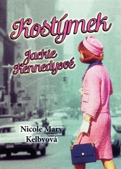 Kostýmek Jackie Kennedyové - Nicole Mary Kelbyová