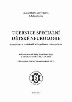 Učebnice speciální dětské neurologie pro studenty 4. a 5. ročníku LF MU s rozšířenou výukou pediatrie
