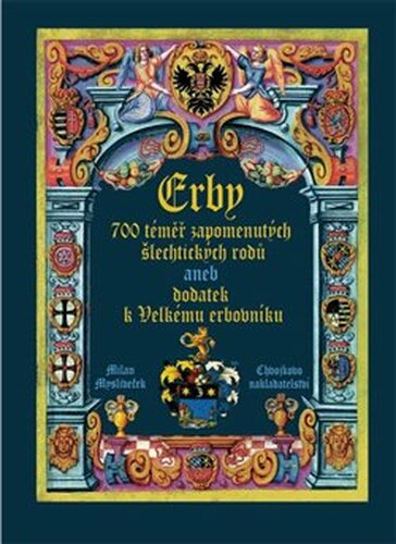 Erby - 700 téměř zapomenutých šlechtických rodů