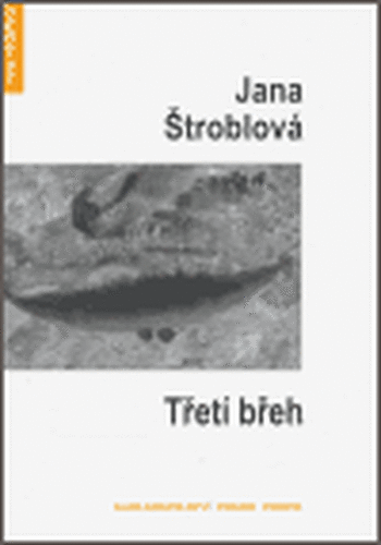 Třetí břeh - Jana Štroblová