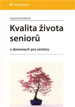 Kvalita života seniorů - Dagmar Dvořáčková