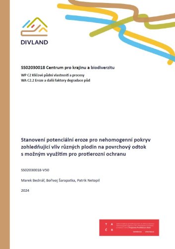 Stanovení potenciální eroze pro nehomogenní pokryv zohledňující vliv různých plodin na povrchový odtok s možným využitím pro protierozní ochranu