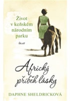 Africký příběh lásky - Daphne Sheldricková