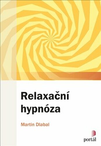 Relaxační hypnóza - Martin Dlabal