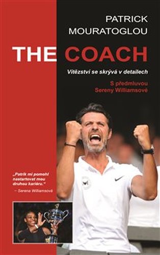 The Coach: Vítězství se skrývá v detailech - Patrick Mouratoglou