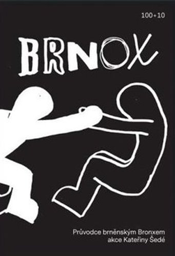 Brnox. Průvodce brněnským Bronxem