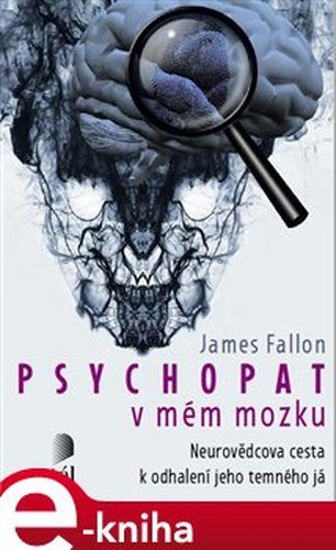 Psychopat v mém mozku - James Fallon