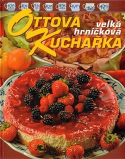 Ottova kuchařka velká hrníčková - Jaroslav Vašák