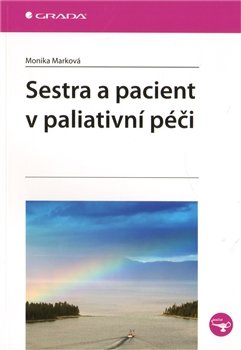 Sestra a pacient v paliativní péči - Monika Marková