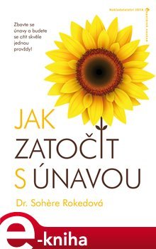 Jak zatočit s únavou - Sohere Rokedová