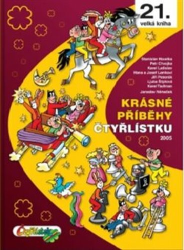 Krásné příběhy Čtyřlístku 2005 - Karel Ladislav, Hana Lamková, Josef Lamka, Jiří Poborák, Stanislav Havelka, Ljuba Štíplová, Petr Chvojka, Karel Taufman