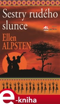 Sestry rudého slunce - Ellen Alpstein