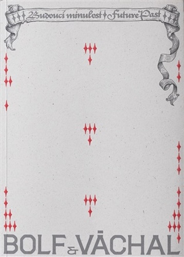 Bolf & Váchal - Budoucí minulost
