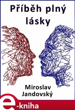 Příběh plný lásky - Miroslav Jandovský