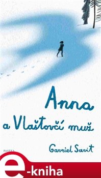 Anna a Vlaštovčí muž - Gavriel Savit