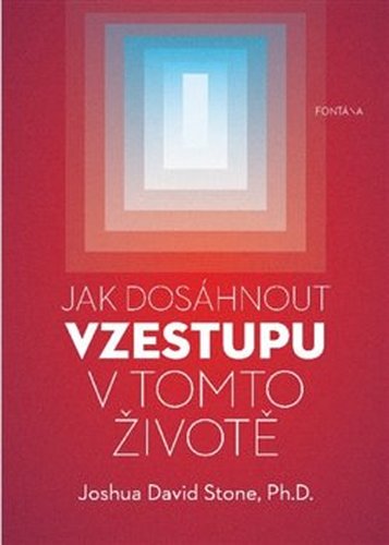 Jak dosáhnout vzestupu v tomto životě