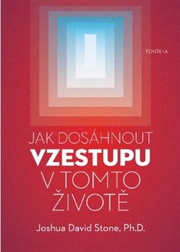 Jak dosáhnout vzestupu v tomto životě