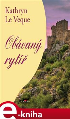 Obávaný rytíř - Kathryn Le Veque