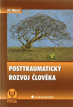 Posttraumatický rozvoj člověka - Jiří Mareš