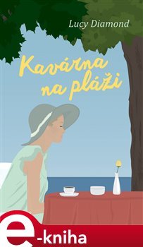 Kavárna na pláži - Lucy Diamond