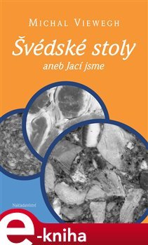 Švédské stoly aneb Jací jsme - Michal Viewegh