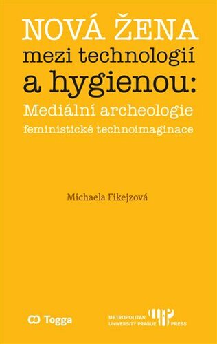 Nová žena mezi technologií a hygienou