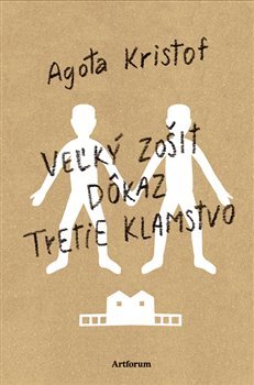 Veľký zošit, Dôkaz, Tretie klamstvo - Agota Kristof