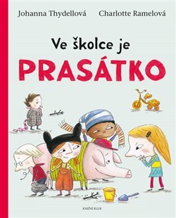 Ve školce je prasátko
