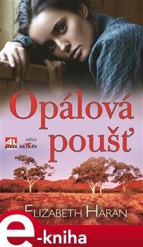 Opálová poušť - Elizabeth Haran