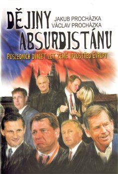 Dějiny Absurdistánu - Václav Procházka, Jakub Procházka