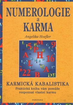 Numerologie a karma - Karmická kabalistika - Angelika Hoefler