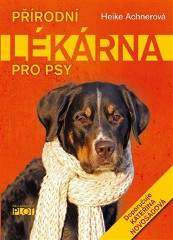 Přírodní lékárna pro psy - Heike Achnerová