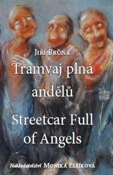 Tramvaj plná andělů - Jiří Brůna