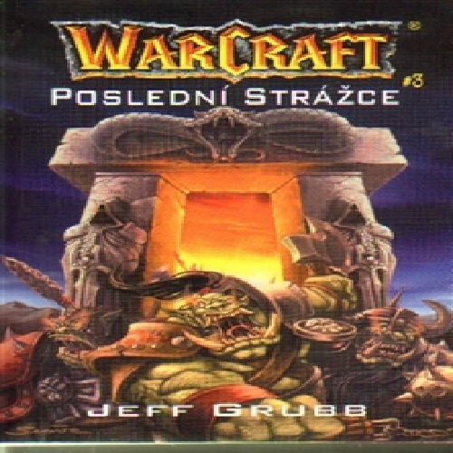 Warcraft - Poslední strážce